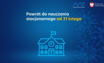 21 lutego 2022 wracamy do nauki stacjonarnej!