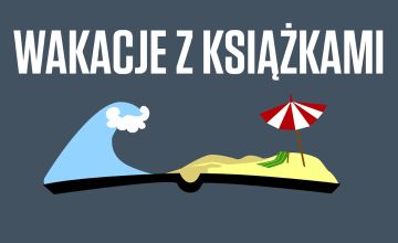 Miłego czytania w wakacje!