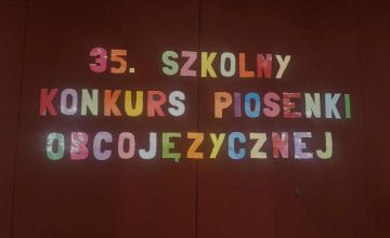35 SZKOLNY KONKURS PIOSENKI OBCOJĘZYCZNEJ